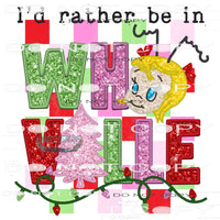 I’d Rather Be In Whoville #8340 Sublimation transfers - Heat