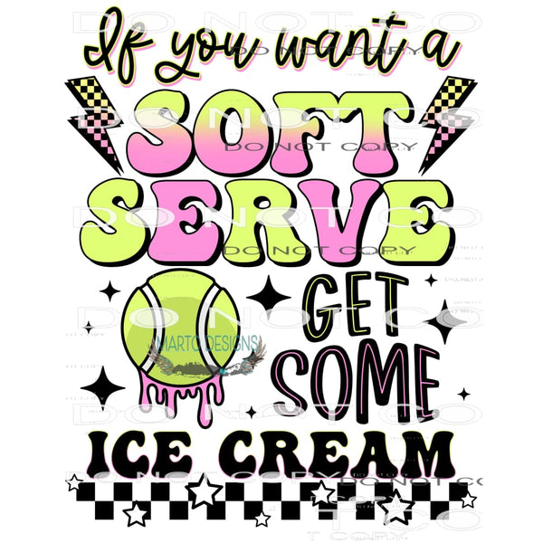 If You Want A Soft Serve Get Some Ice Cream #10309