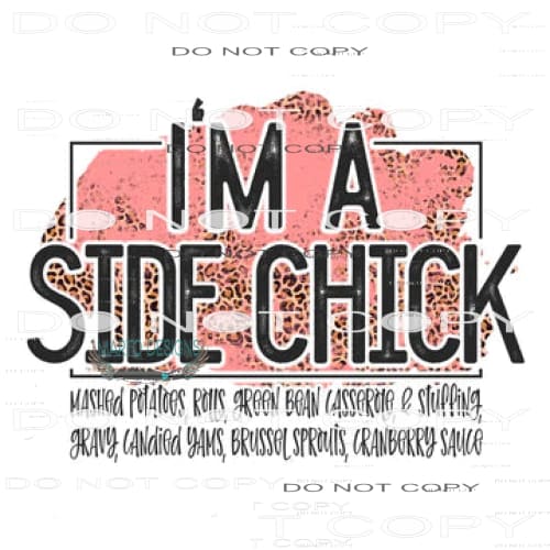 I’m A Side Chick #6183 Sublimation transfers - Heat Transfer