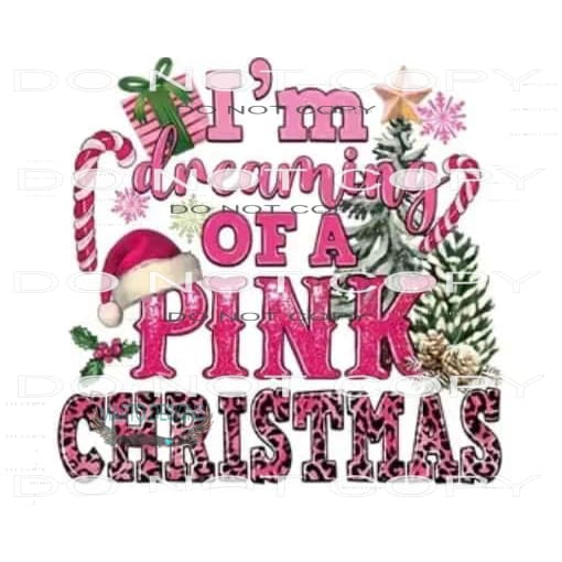 I’m Dreaming Of A Pink Christmas #6554 Sublimation transfers