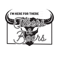 Im here for the steers and beers # 255 Sublimation transfers
