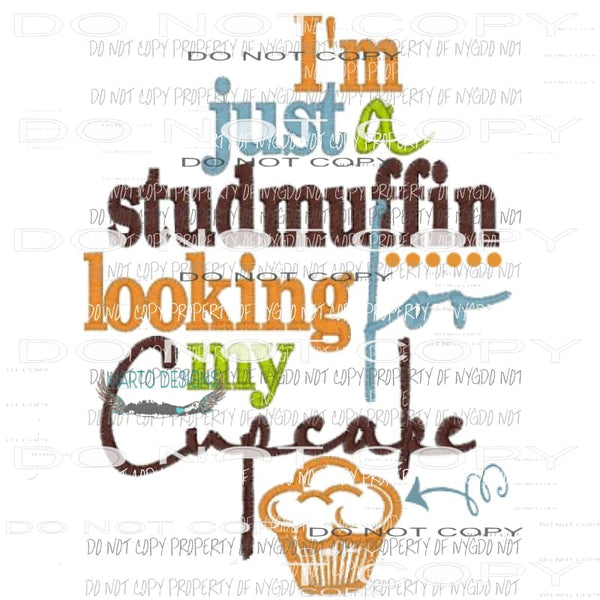 Im just a stud muffin looking for my cupcake transfers cross Heat Transfer