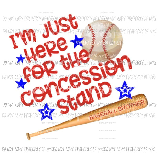 Im just here for the concession stand Baseball brother Sublimation transfers Heat Transfer