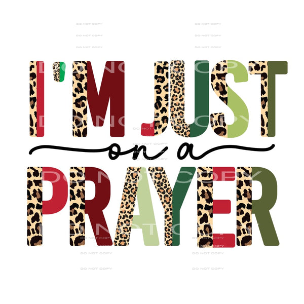Im just on a prayer # 399 Sublimation transfers - Heat