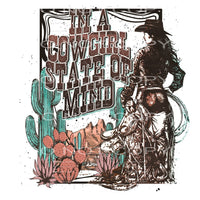 In a cowgirl state of mind # 202 Sublimation transfers -