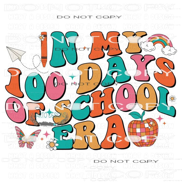 In My 100 Days Of School Era #9226 Sublimation transfers -