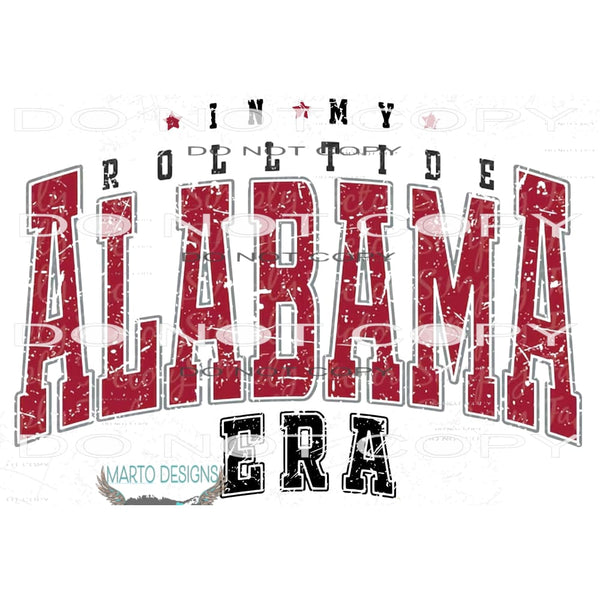 in my Alabama era # 1010 Sublimation transfers - Heat