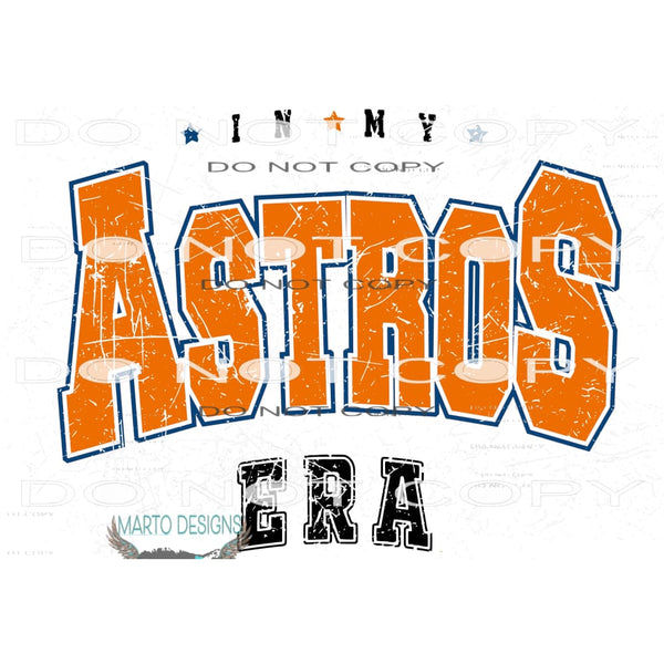In my Astros era # 1008 Sublimation transfers - Heat