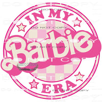 In My Barbie Era #6396 Sublimation transfers - Heat Transfer