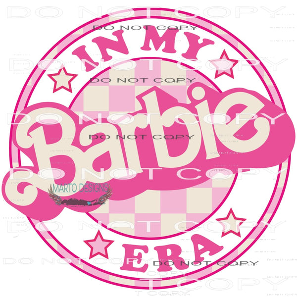 In My Barbie Era #6396 Sublimation transfers - Heat Transfer
