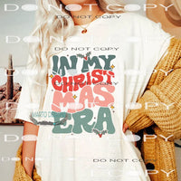 In My Christmas Era #7358 Sublimation transfers - Heat