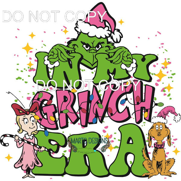 In My Grinch Era #200 Sublimation transfers - Heat Transfer