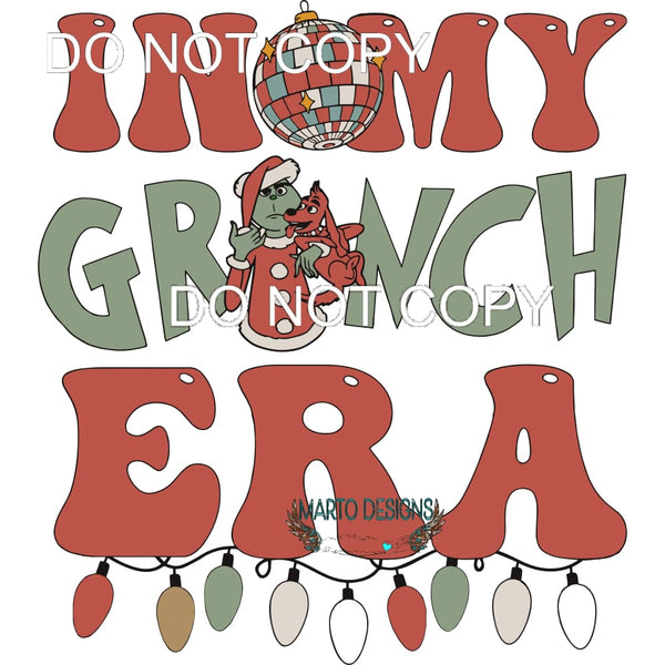 In My Grinch Era #251 Sublimation transfers - Heat Transfer