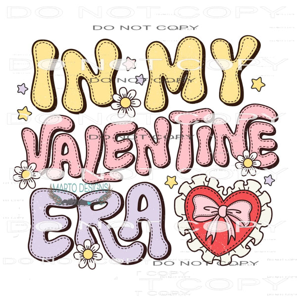 In My Valentine Era #11234 Sublimation transfer - Heat