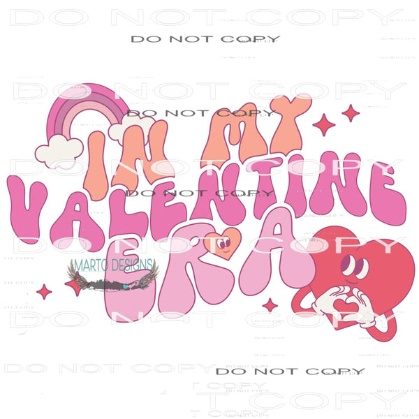 In My Valentine Era #11264 Sublimation transfer - Heat
