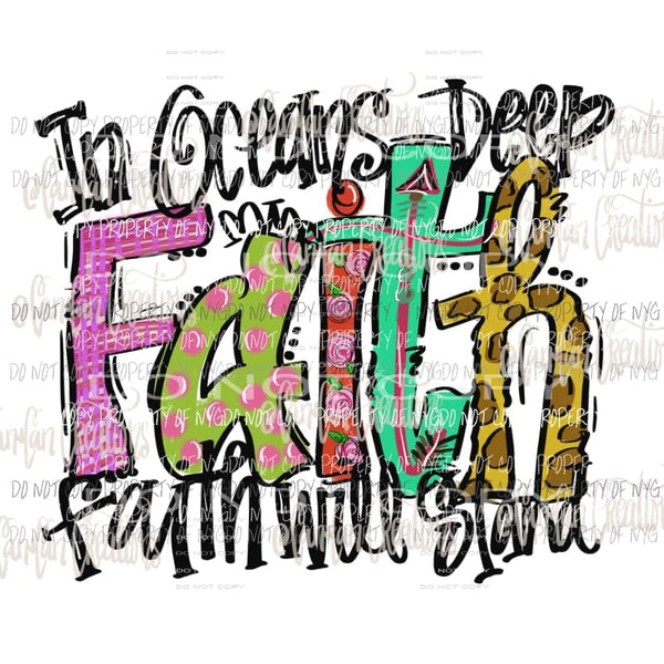 In Oceans deep my faith will stand 2 Sublimation transfers Heat Transfer