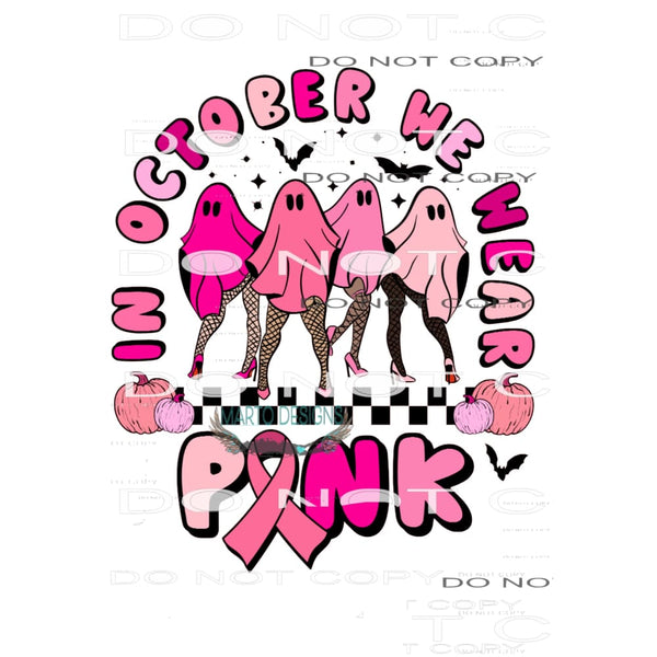 In October We Wear Pink #6347 Sublimation transfers - Heat
