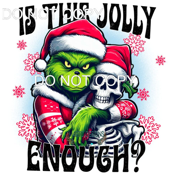 Is This Jolly Enough? #8832 Sublimation transfers - Heat