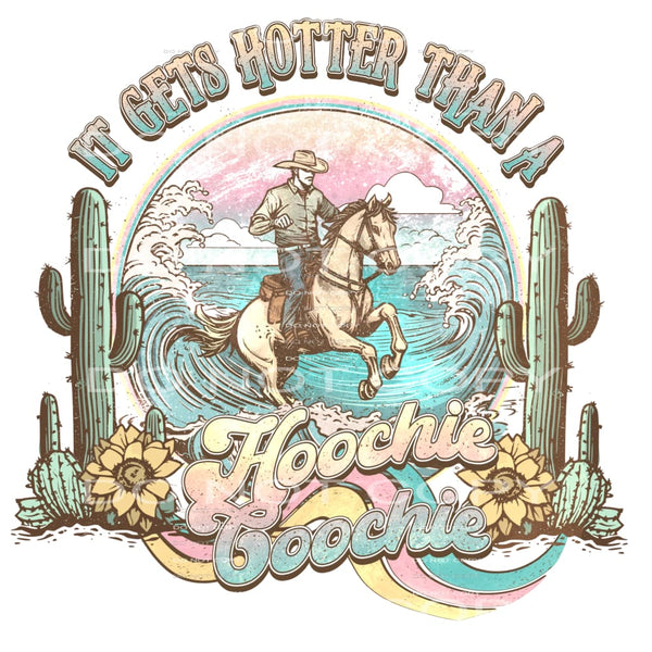 It gets hotter then a hoochie coochie 164 Sublimation