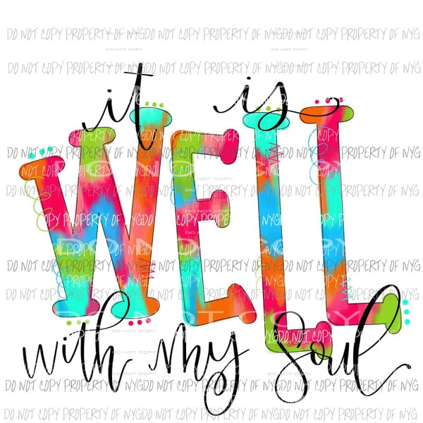 It Is Well With My Soul Sublimation transfers Heat Transfer