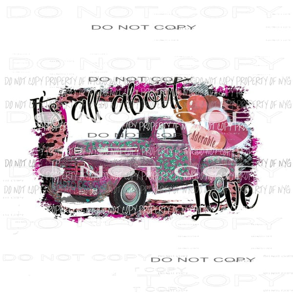 Its all about love truck sublimation transfers Heat Transfer