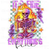 It’s Fine Everything’s Fine #7508 Sublimation transfers -