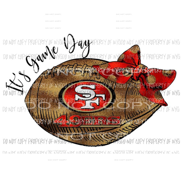 Its game day 49ers Sublimation transfers Heat Transfer