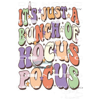 It’s Just A Bunch Of Hocus Pocus #6486 Sublimation transfers