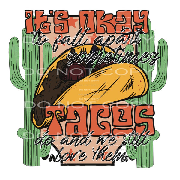 Its okay to fall apart # 892 - Heat Transfer Graphic Tee -