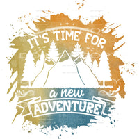 Its time for a new adventure # 367 Sublimation transfers -