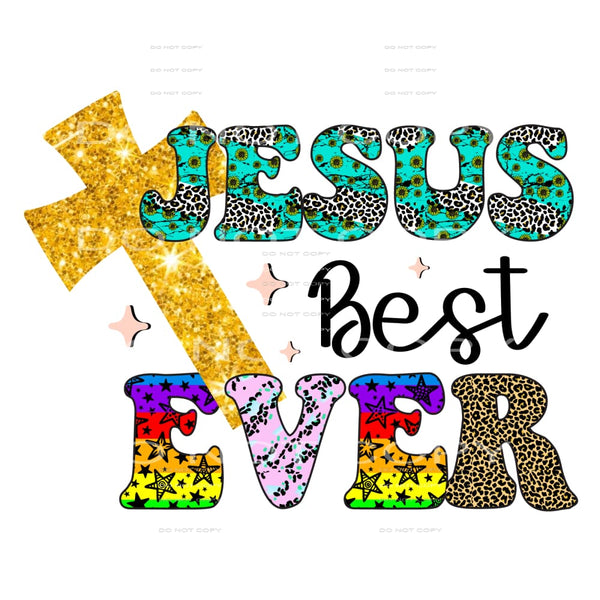 Jesus Best Ever #5136 Sublimation transfers - Heat Transfer