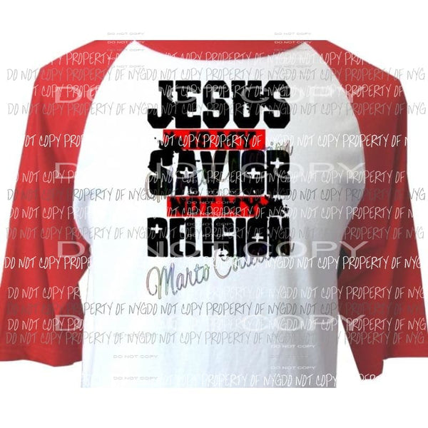 Jesus is my savior not my religion sublimation transfer Heat Transfer