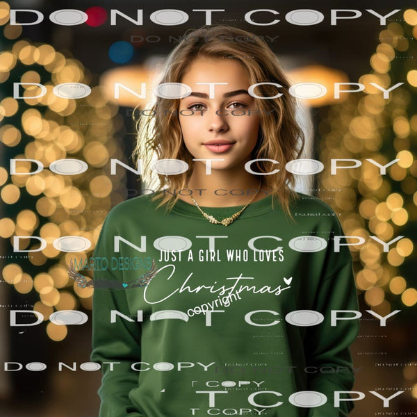 Just a girl who loves Christmas # 506 SCREEN PRINT - can go