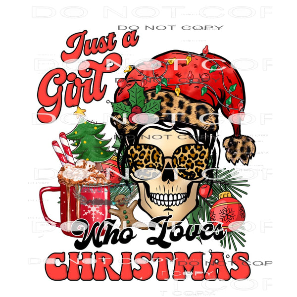 Just A Girl Who Loves Christmas #8252 Sublimation transfers