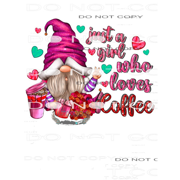 Just A Girl Who Loves Coffee #8744 Sublimation transfers -