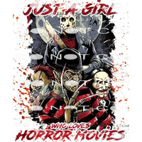 Just A Girl Who Loves Horror Movies #6142 Sublimation