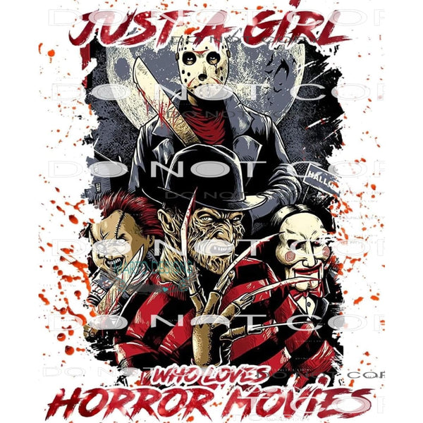 Just A Girl Who Loves Horror Movies #6142 Sublimation
