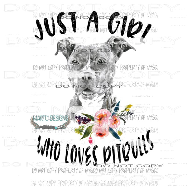Just a girl who loves pitbulls sublimation transfer Heat Transfer