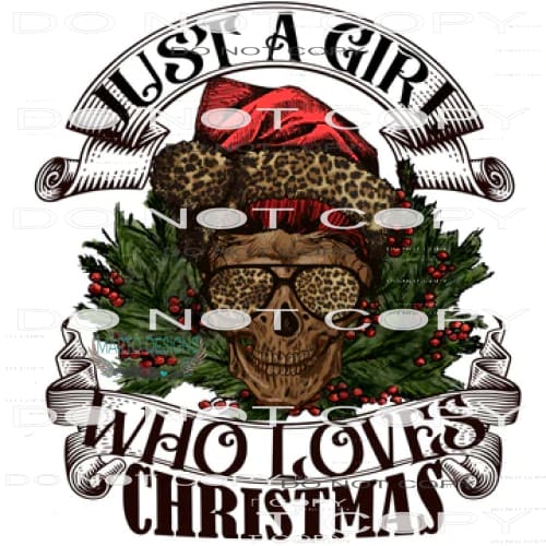 Just A Gril Who Loves Christmas #7678 Sublimation transfer -