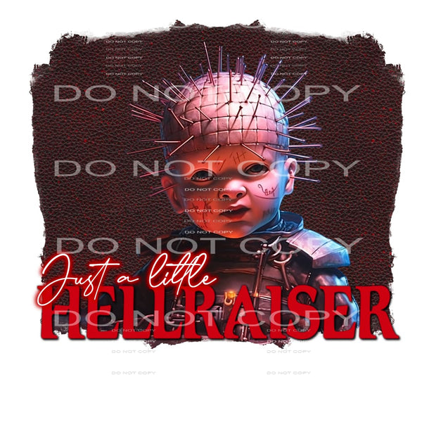 Just a little hellraiser # 842 Sublimation transfers - Heat
