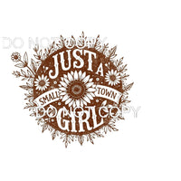 just a small town girl # 4451 Sublimation transfers - Heat