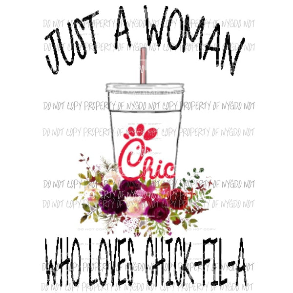 just a woman who loves chickfila # 1 Sublimation transfers Heat Transfer