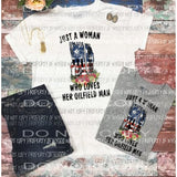 Just a woman who loves her Oilfield man 3 to choose from sublimation transfer Heat Transfer
