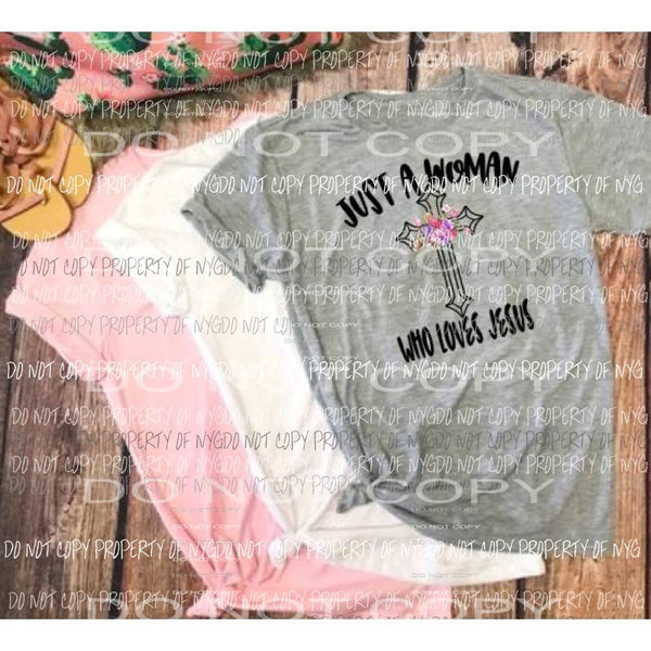 Just a woman who loves jesus sublimation transfer Heat Transfer