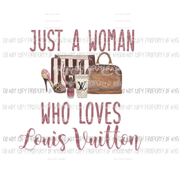 just a woman who loves louis Sublimation transfers Heat Transfer