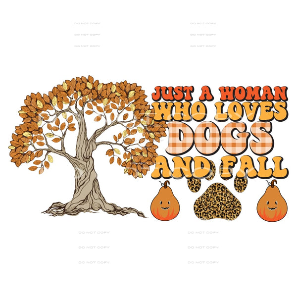 Just A Women Who Loves Her Dogs #5581 Sublimation transfers
