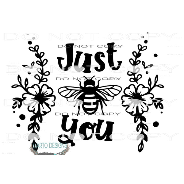 Just be you # 1438 Sublimation transfers - Heat Transfer