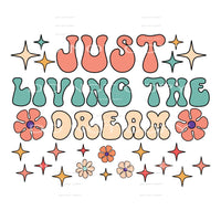 Just Living The Dream #5541 Sublimation transfers - Heat