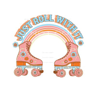 Just Roll With It #4819 Sublimation transfers - Heat