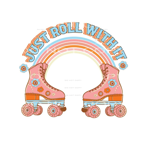 Just Roll With It #4819 Sublimation transfers - Heat